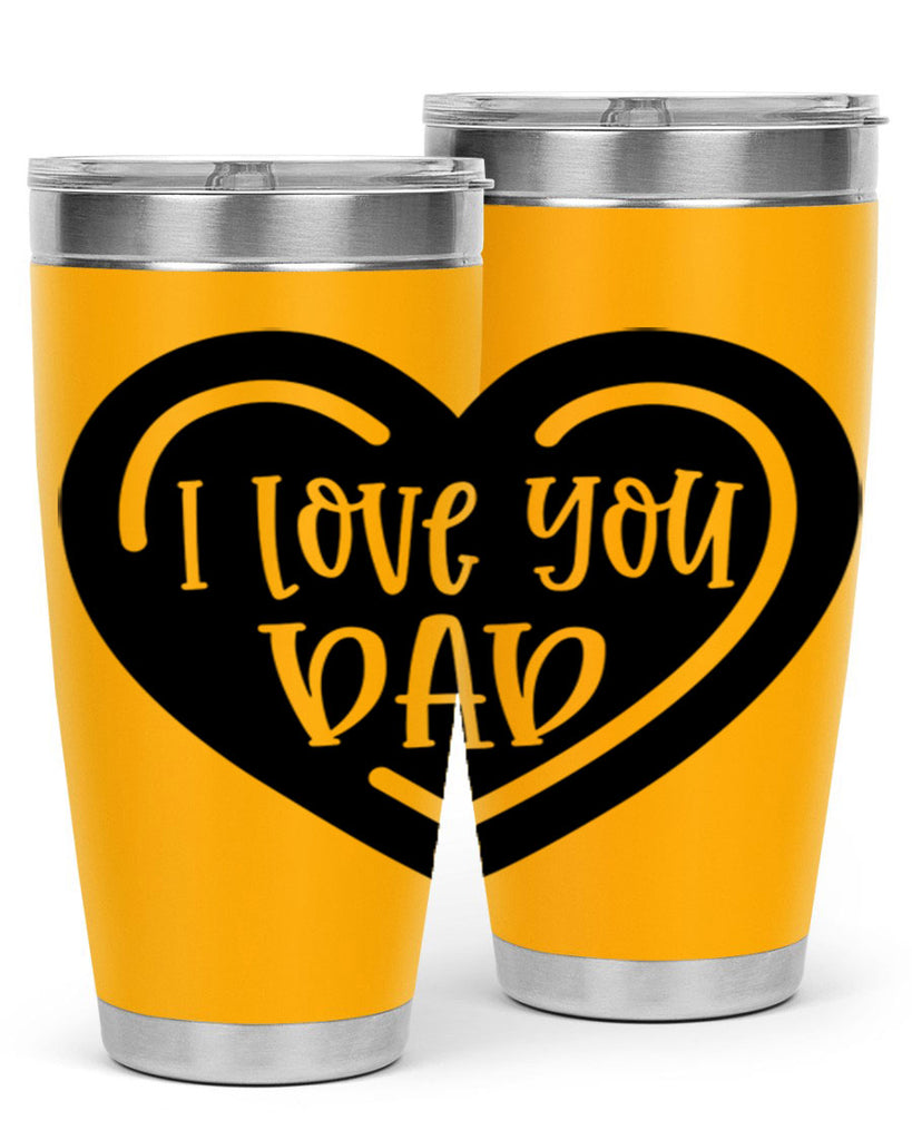 i love you dad 41#- fathers day- Tumbler