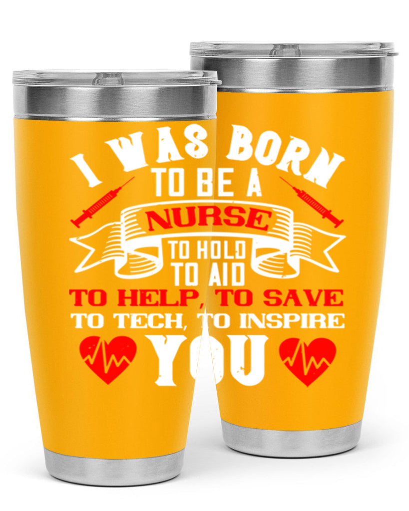 i was born to be a Style 314#- nurse- tumbler