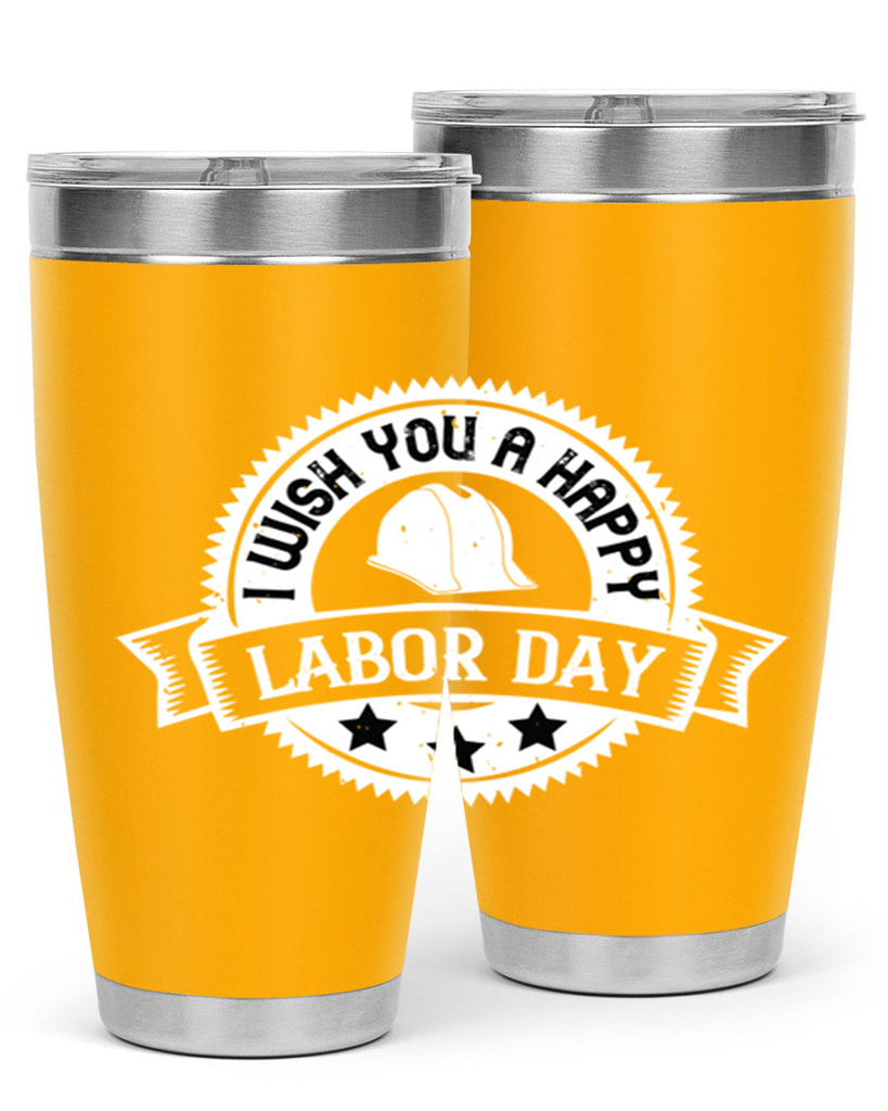 i wish you a happy labor day 37#- labor day- Tumbler