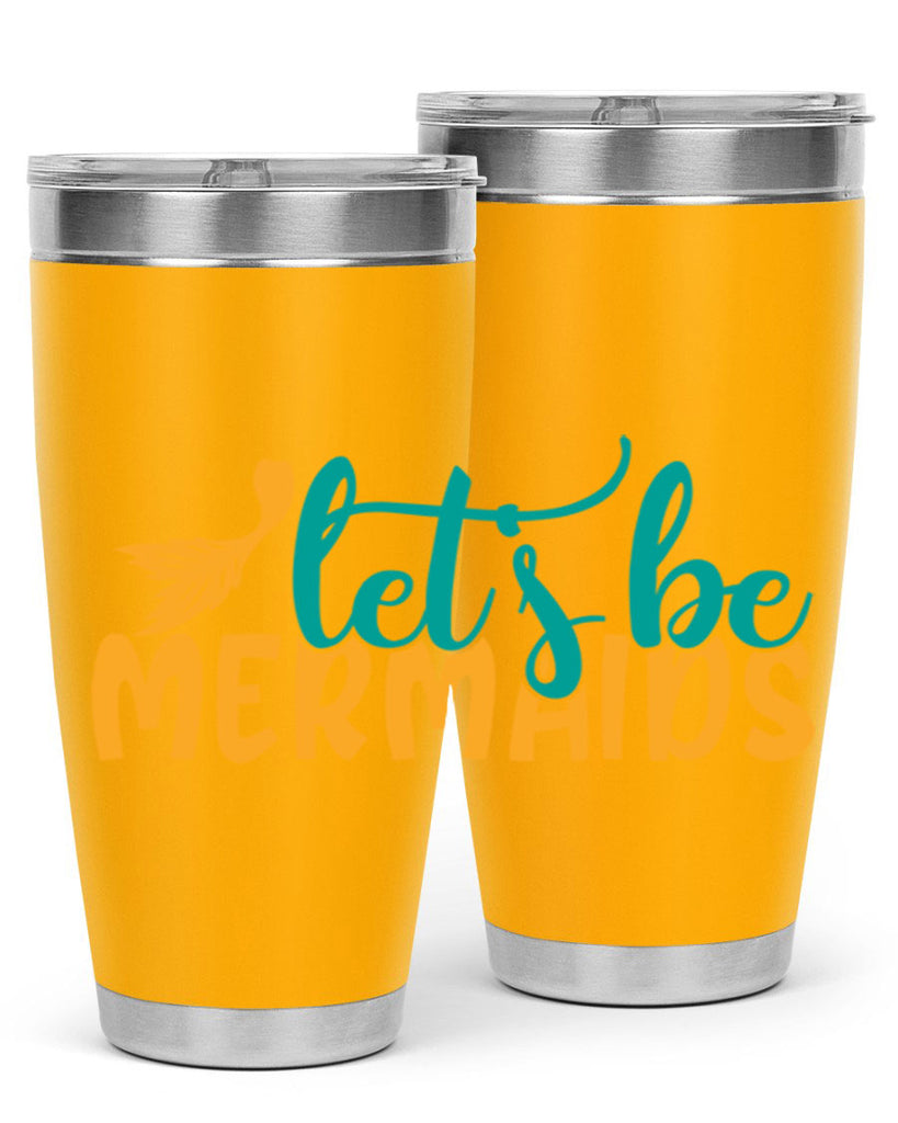 lets be mermaids Style 94#- summer- Tumbler