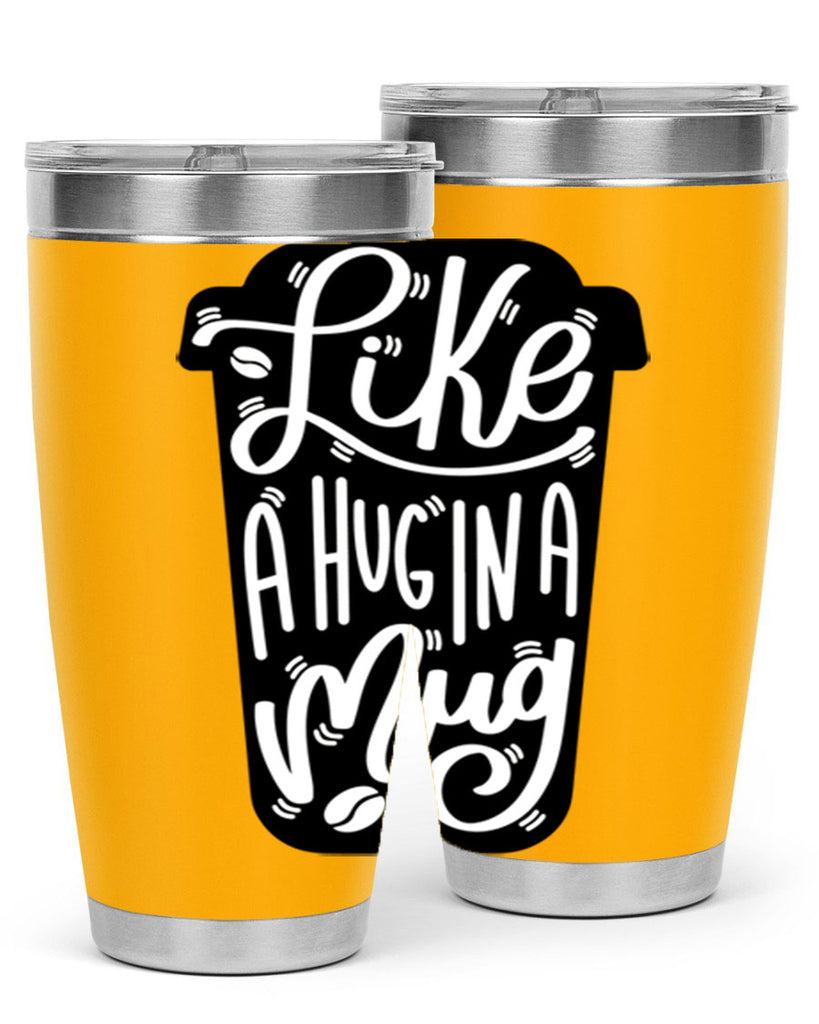 like a hug in a mug 4#- drinking- Tumbler