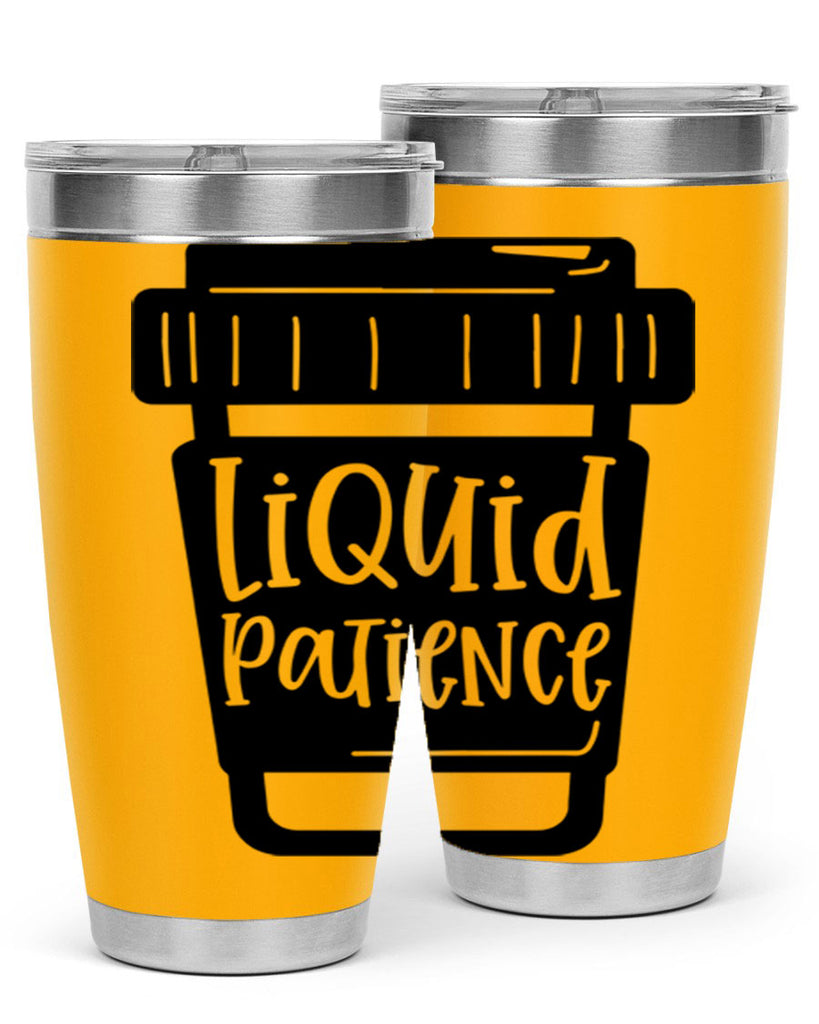 liquid patience 2#- drinking- Tumbler