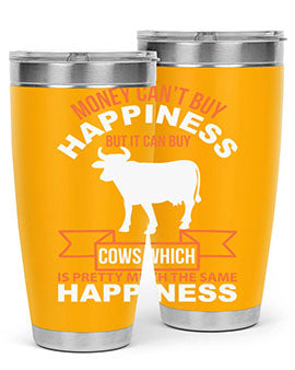 money can’t buy happiness but it can buy cows which is pretty much the same happiness Style 1#- cow- Tumbler