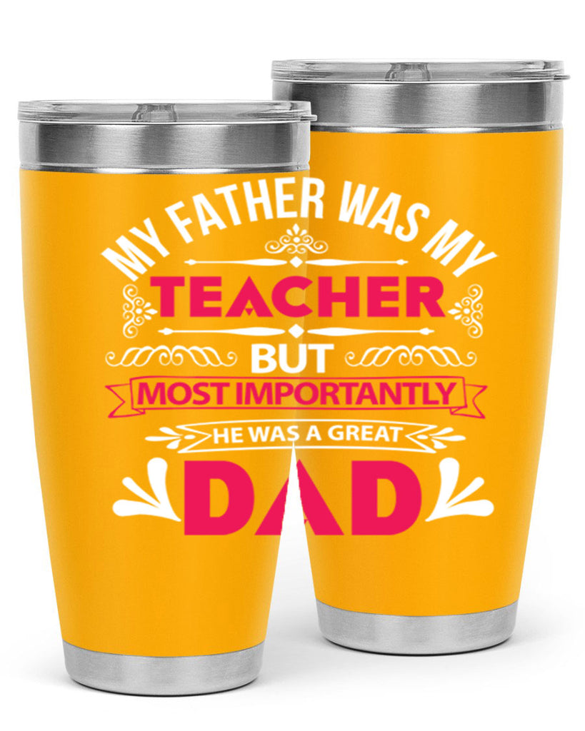my father was my 251#- fathers day- Tumbler