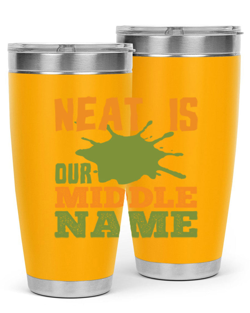 neat is our middle name Style 20#- cleaner- tumbler