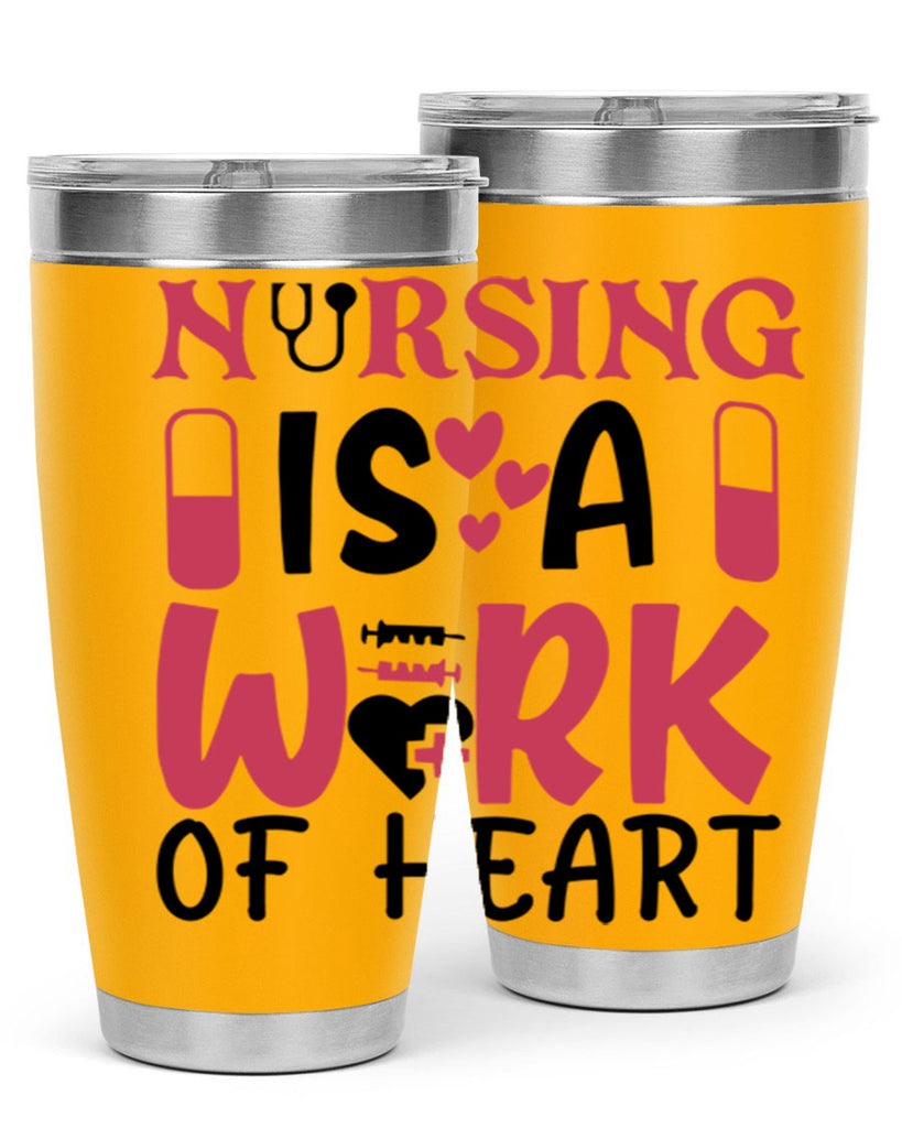 nursing is a work of heart Style 359#- nurse- tumbler