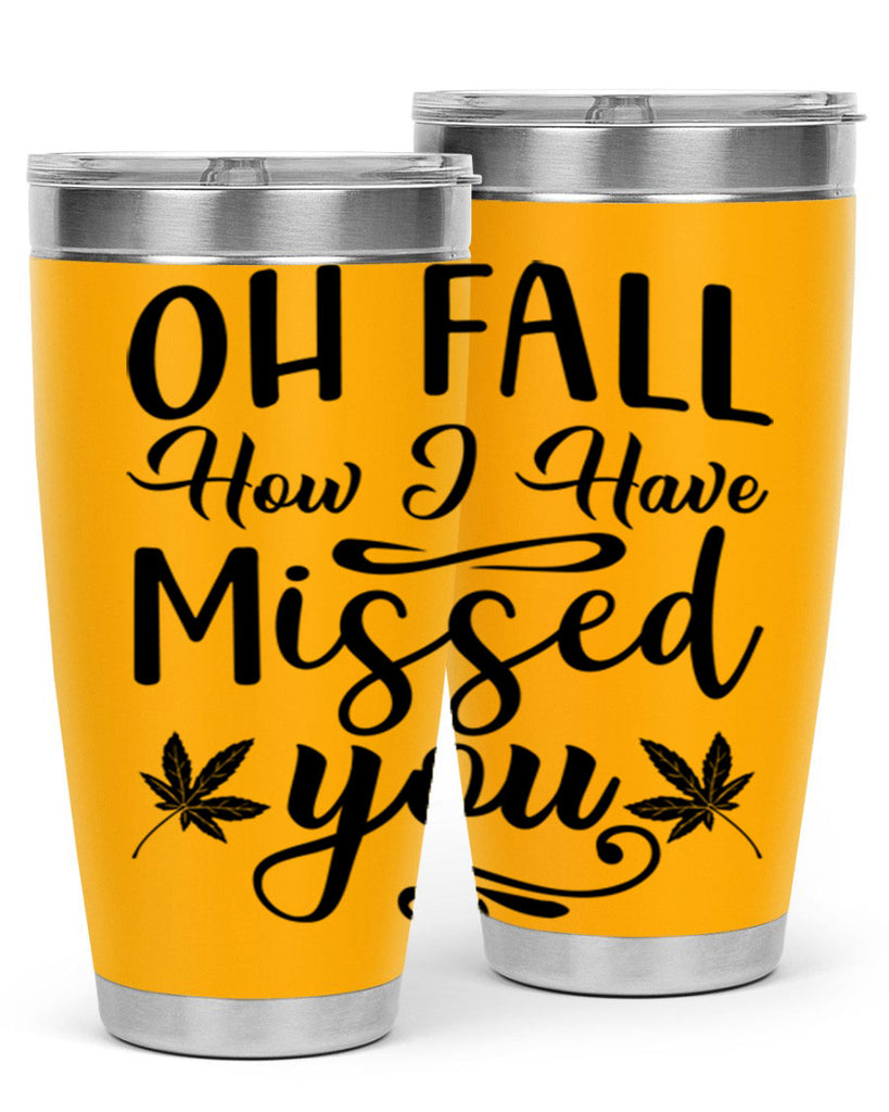 oh fall how i have missed you 448#- fall- Tumbler