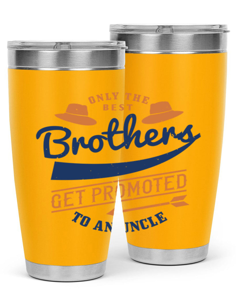 only the best brothers 171#- fathers day- Tumbler
