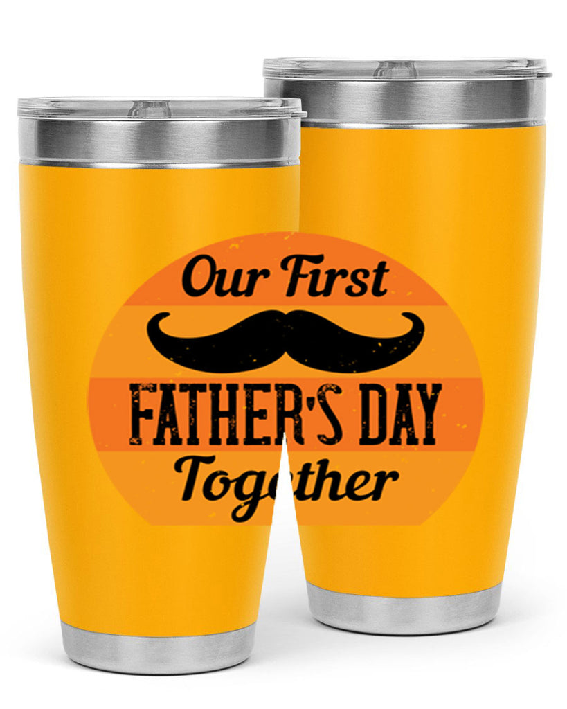 our first fathers day together 173#- fathers day- Tumbler