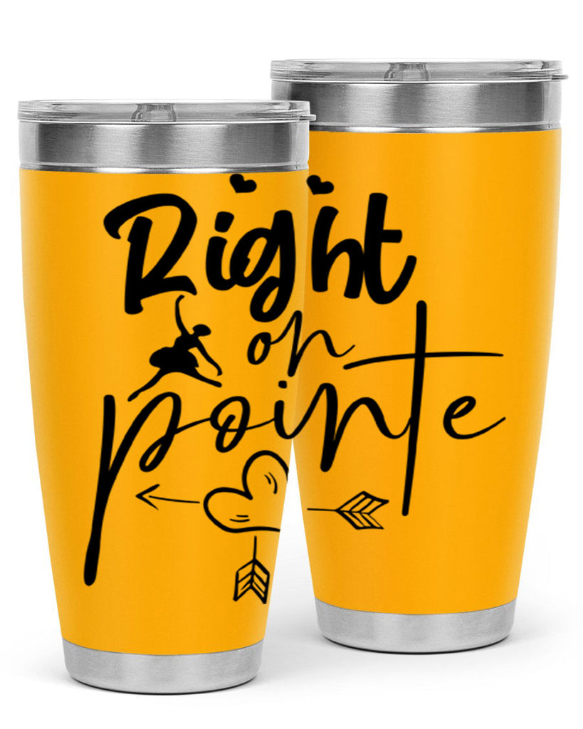 right on pointe 76#- ballet- Tumbler