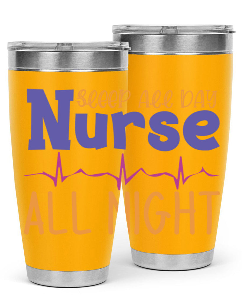 sleep all day nurse all night Style 349#- nurse- tumbler