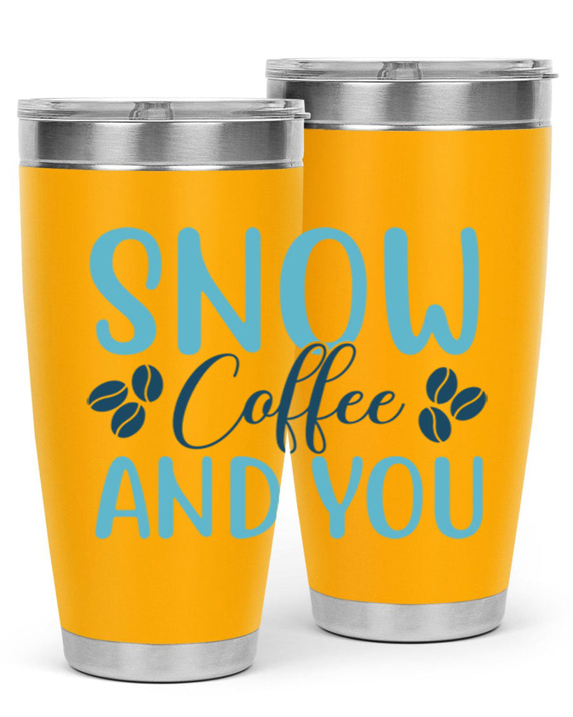 snow coffee and you 364#- winter- Tumbler