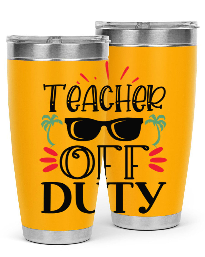 teacher off duty Style 142#- teacher- tumbler