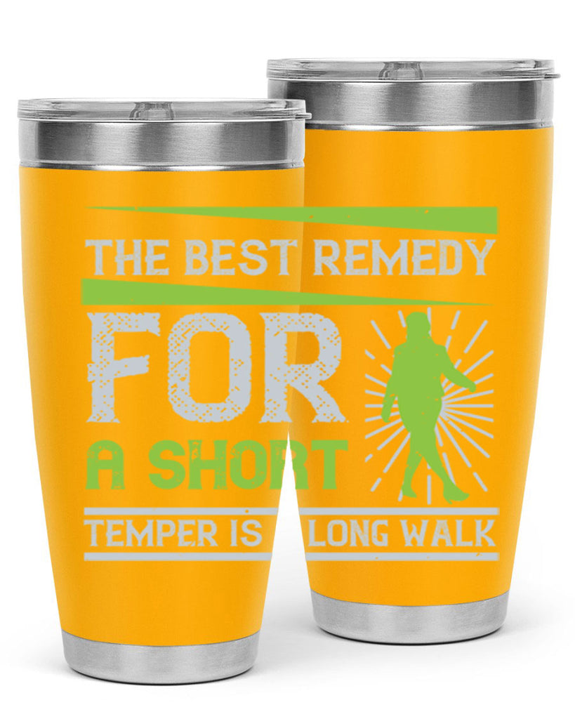 the best remedy for a short temper is a long walk 23#- walking- Tumbler
