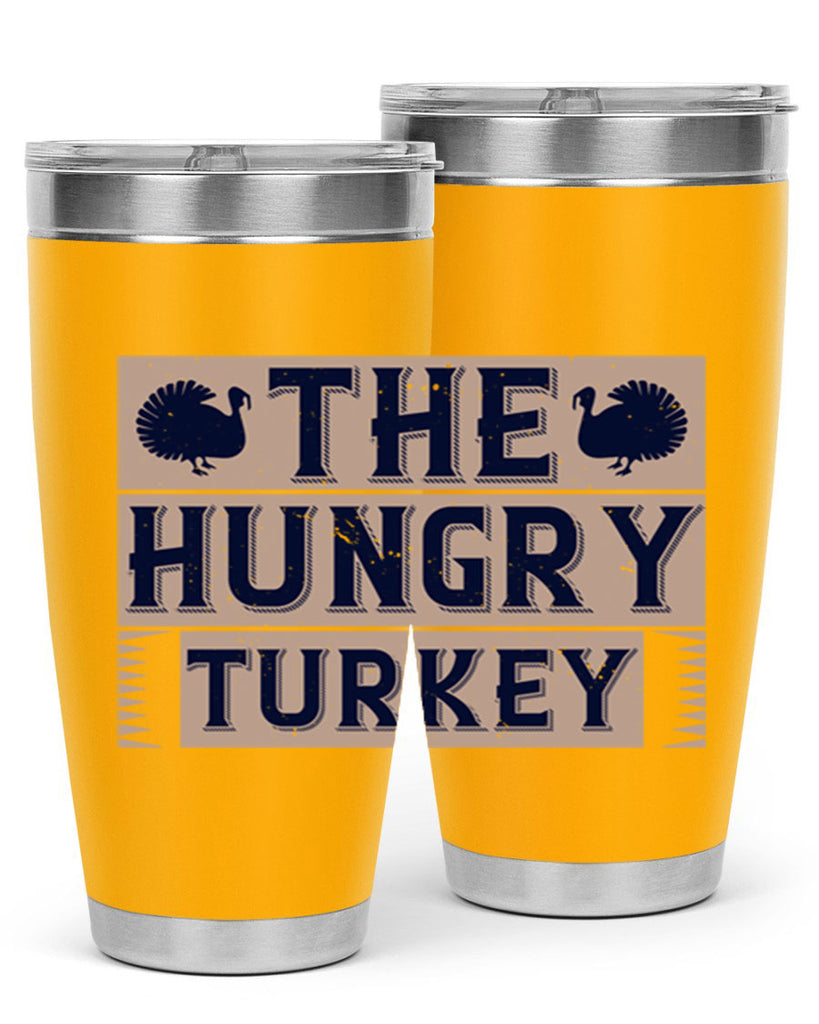 the hungry turkey 3#- thanksgiving- Tumbler