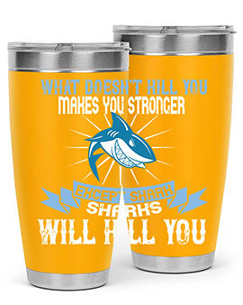 what doesnt kill you makes you stronger except shark sharks will kill you Style 4#- shark  fish- Tumbler