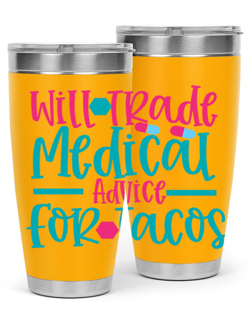 will trade medicau advice for tacos Style Style 8#- nurse- tumbler
