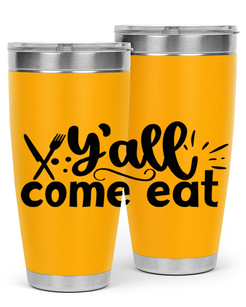 yall come eat 66#- kitchen- Tumbler