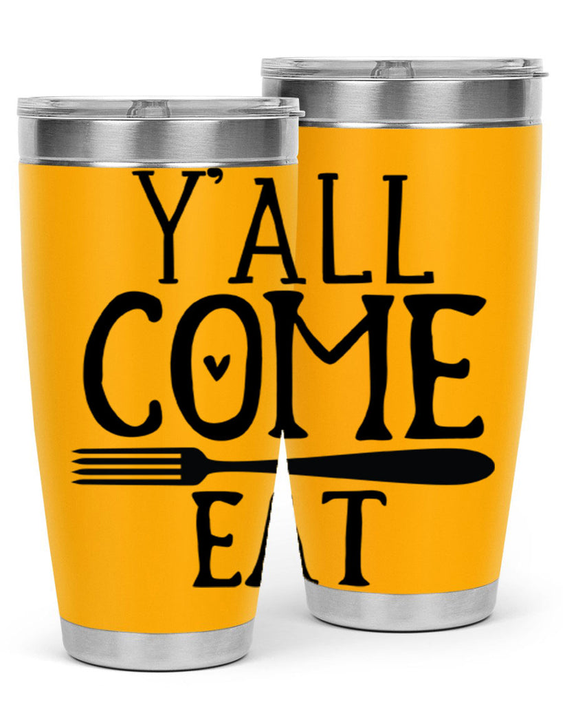 yall come eat 67#- kitchen- Tumbler