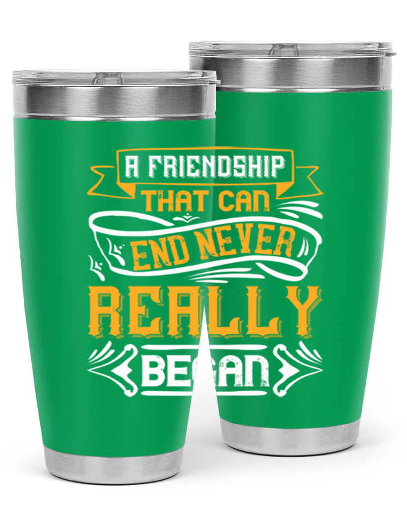 A friendship that can end never really began Style 8#- Best Friend- Tumbler