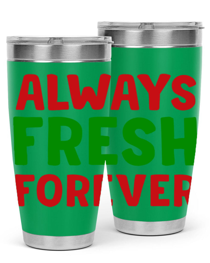 Always Fresh Forever 11#- winter- Tumbler