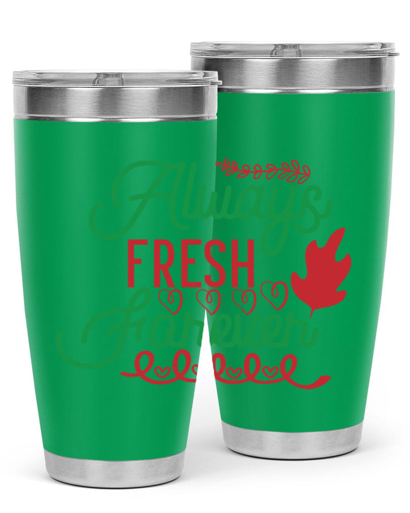 Always Fresh Forever 13#- winter- Tumbler