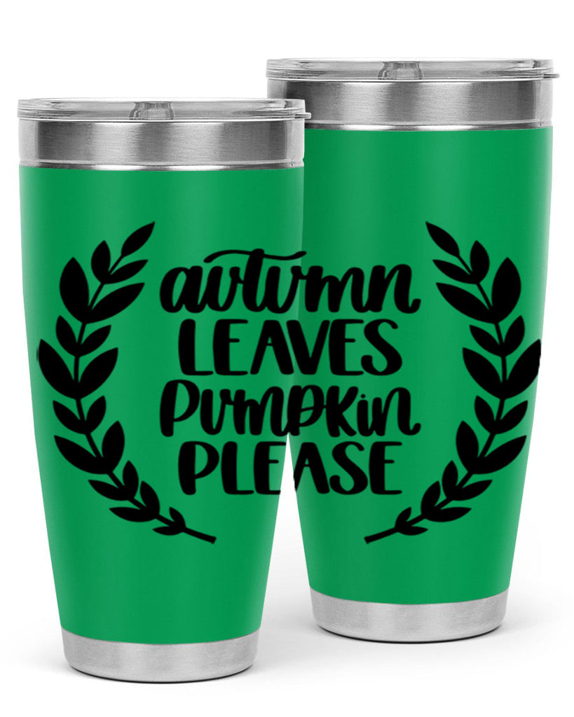 Autumn Leaves Pumpkin Please 476#- fall- Tumbler