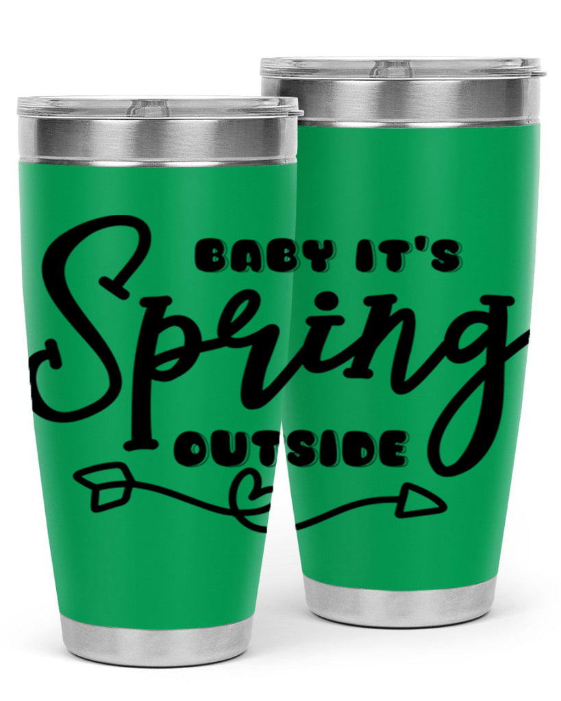 Baby It's Spring Outside25#- spring- Tumbler
