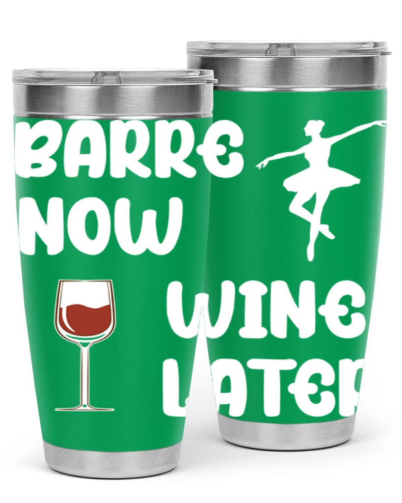 Barre Now Wine Later Pilates Ballet 18#- ballet- Tumbler