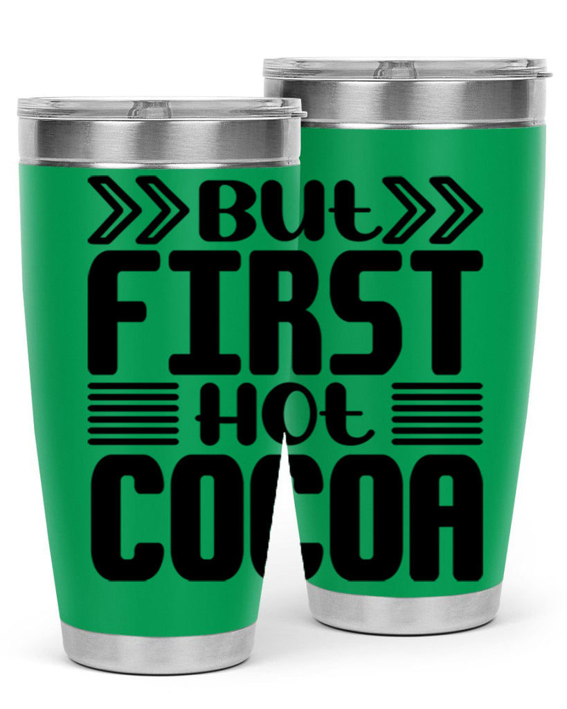 But First Hot Cocoa 37#- winter- Tumbler