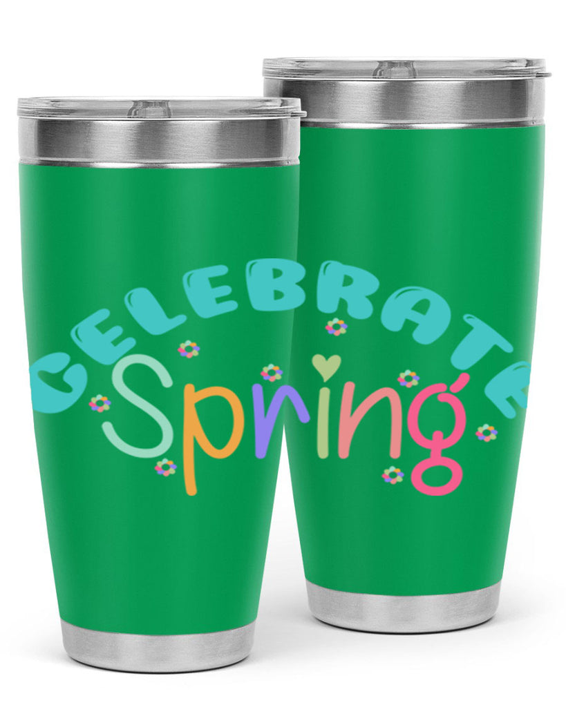 Celebrate Spring103#- spring- Tumbler