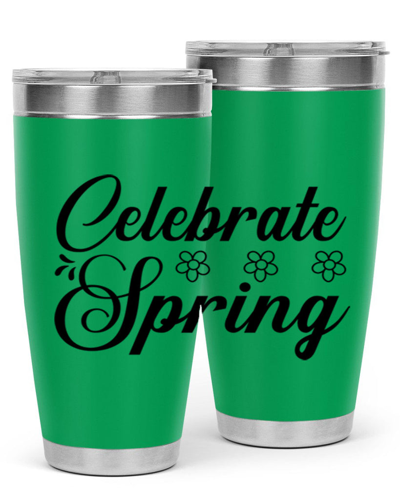 Celebrate spring  104#- spring- Tumbler