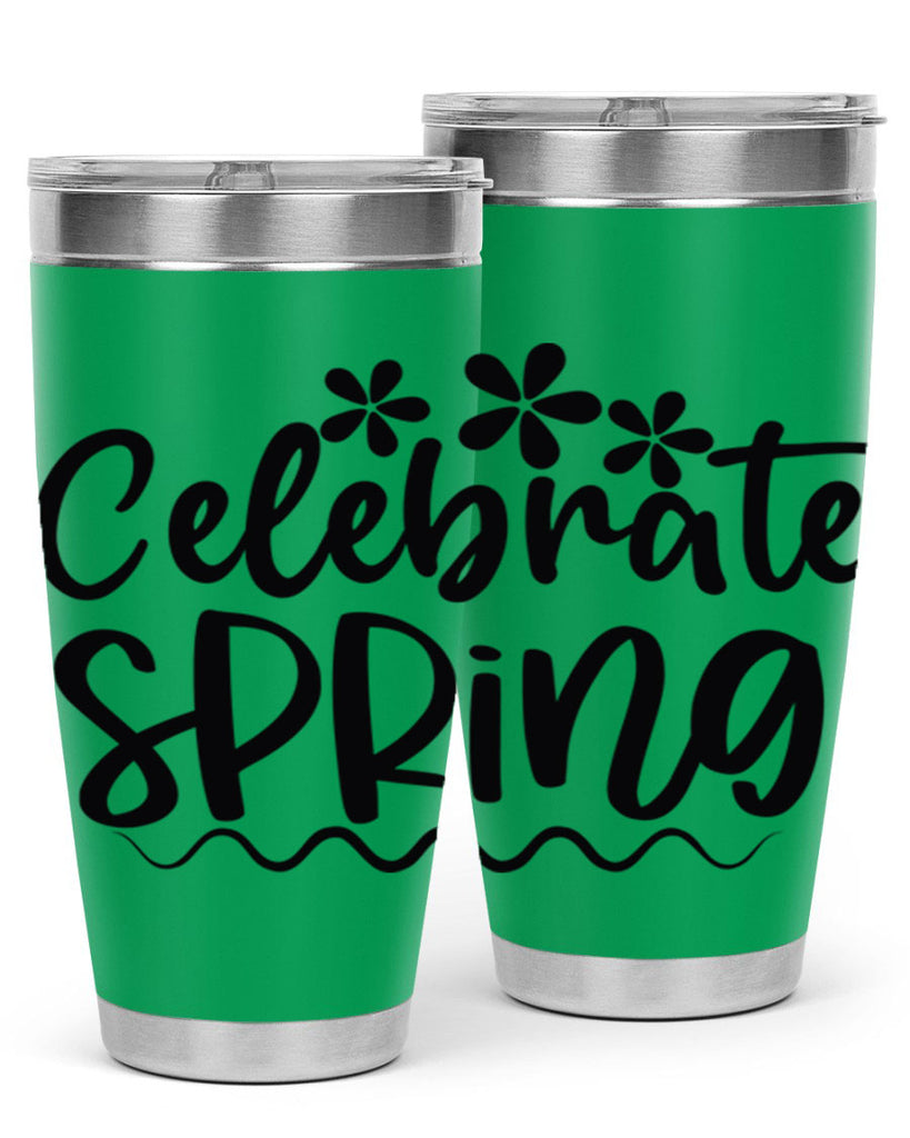 Celebrate spring  108#- spring- Tumbler