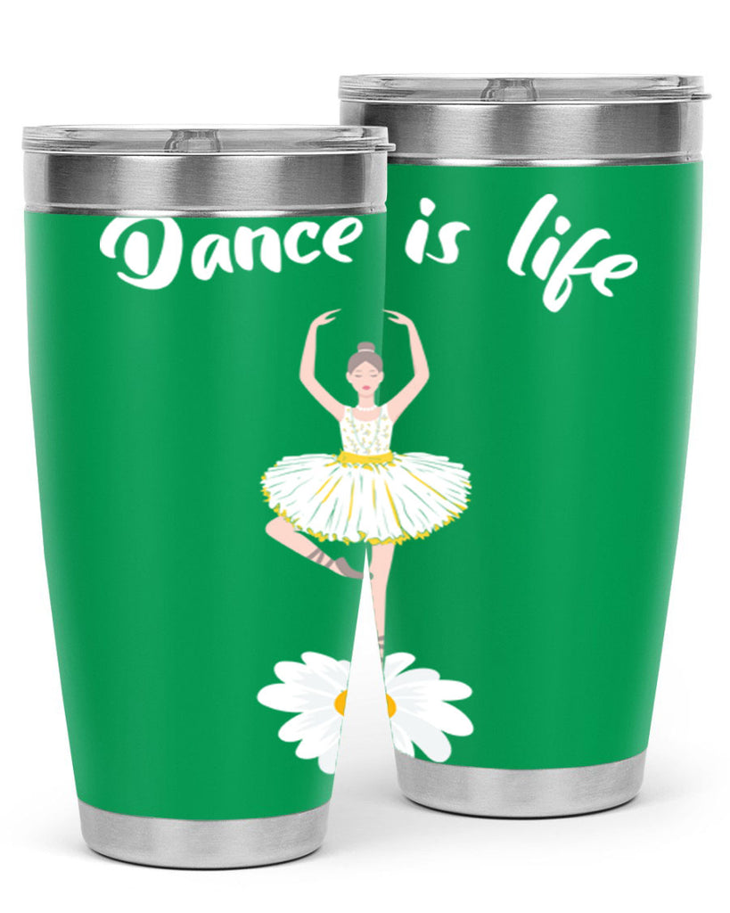 DANCE IS LIFE Ballet Dancing Ballet 29#- ballet- Tumbler