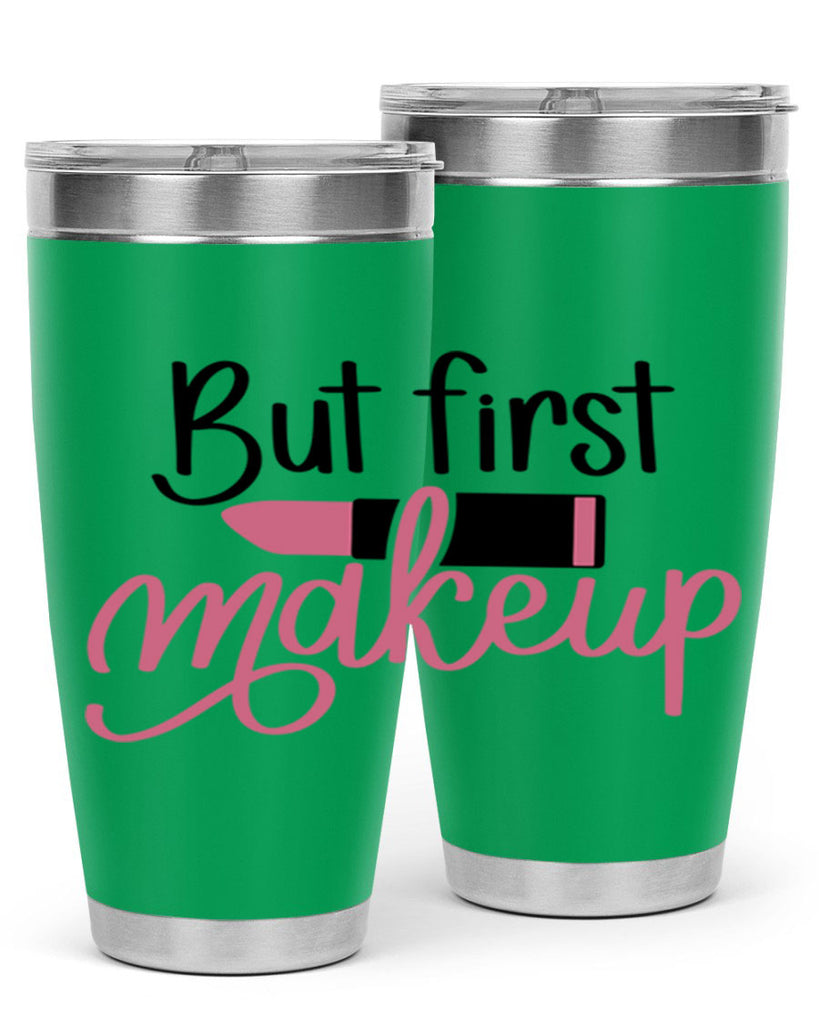 DXFBut First MakeupBut First Makeup Style 157#- make up- Tumbler