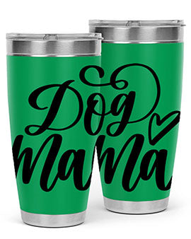 Dog Mama Style 29#- dog- Tumbler