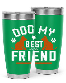 Dog My Best Friend Style 219#- dog- Tumbler