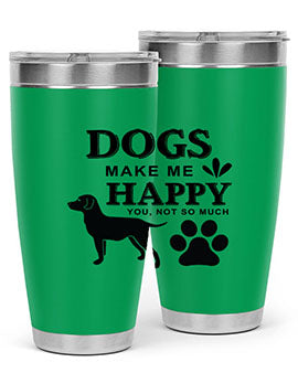 Dogs Make Me Happy Style 44#- dog- Tumbler