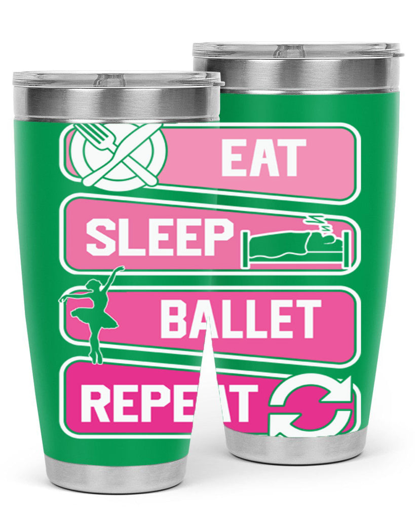 Eat Sleep Ballet Repeat Ballerino Ballet 38#- ballet- Tumbler