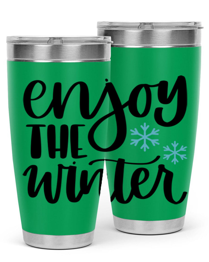 Enjoy The Winter340#- winter- Tumbler