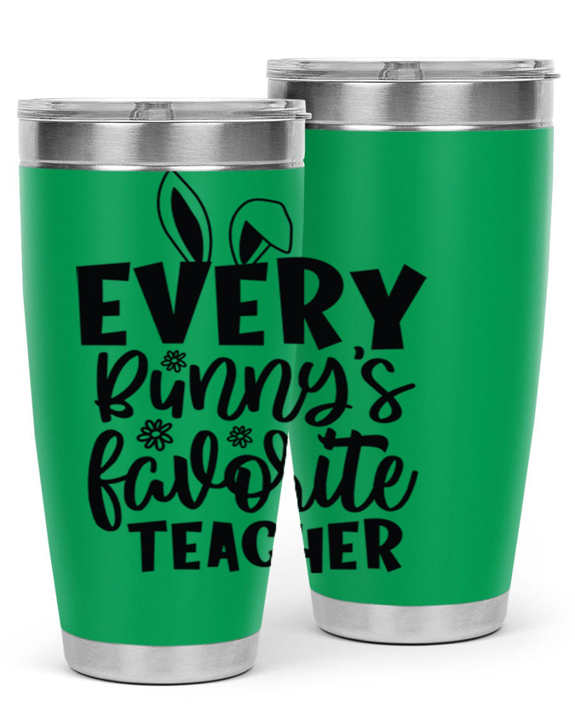 Every bunnys favorite teacher  135#- spring- Tumbler