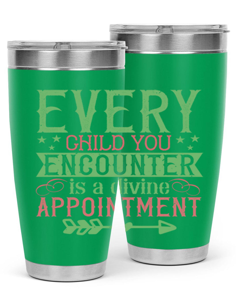 Every child you encounter is a divine appointment Style 22#- baby- Tumbler
