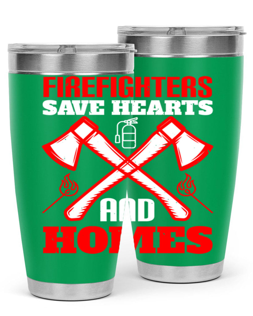 Firefighters save hearts and homes Style 72#- fire fighter- tumbler