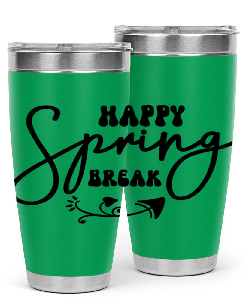 Happy Spring Break159#- spring- Tumbler
