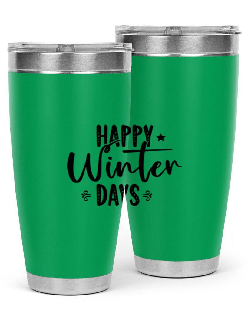 Happy Winter Days 124#- winter- Tumbler