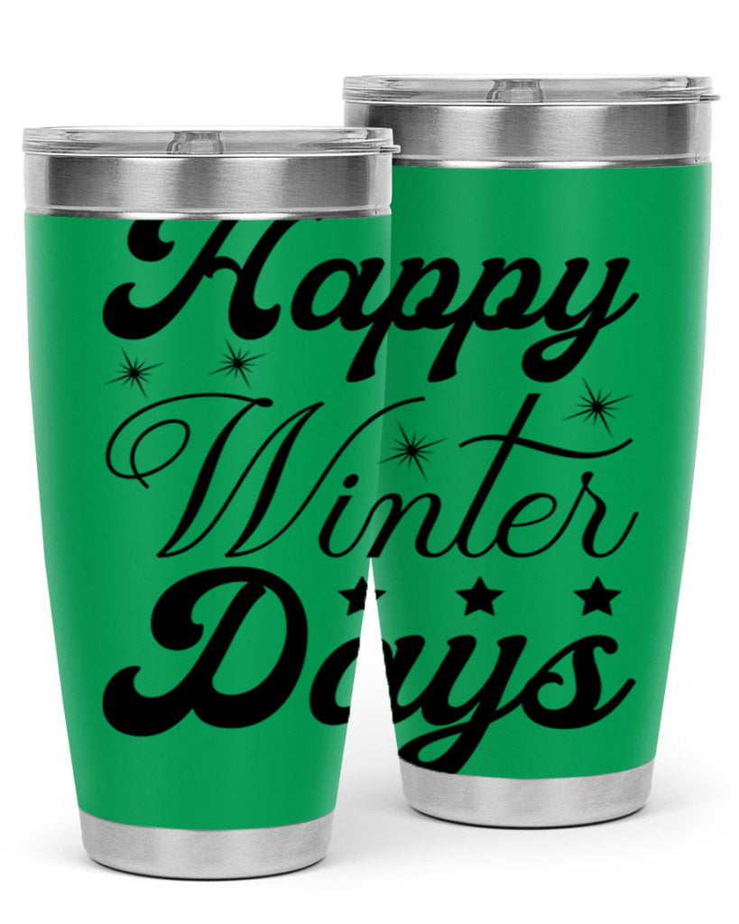 Happy Winter Days 138#- winter- Tumbler