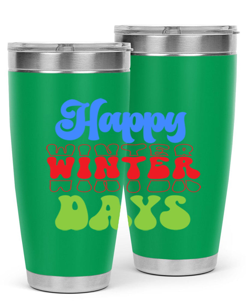 Happy winter days 130#- winter- Tumbler