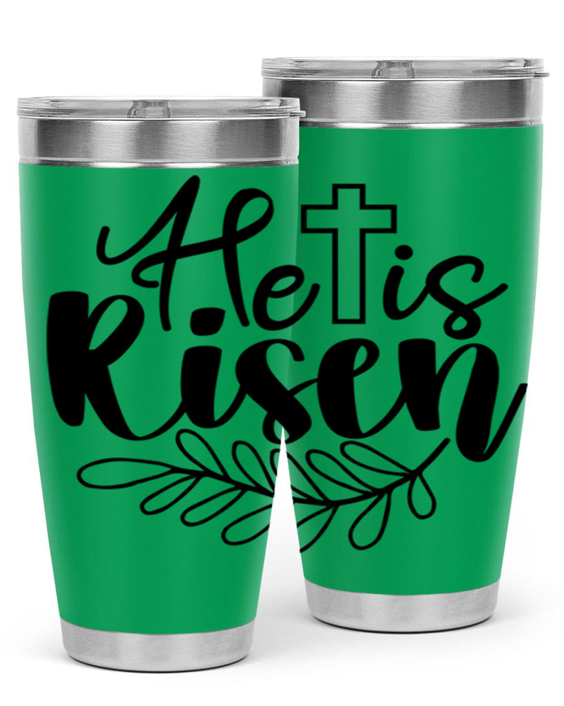 He is risen  181#- spring- Tumbler