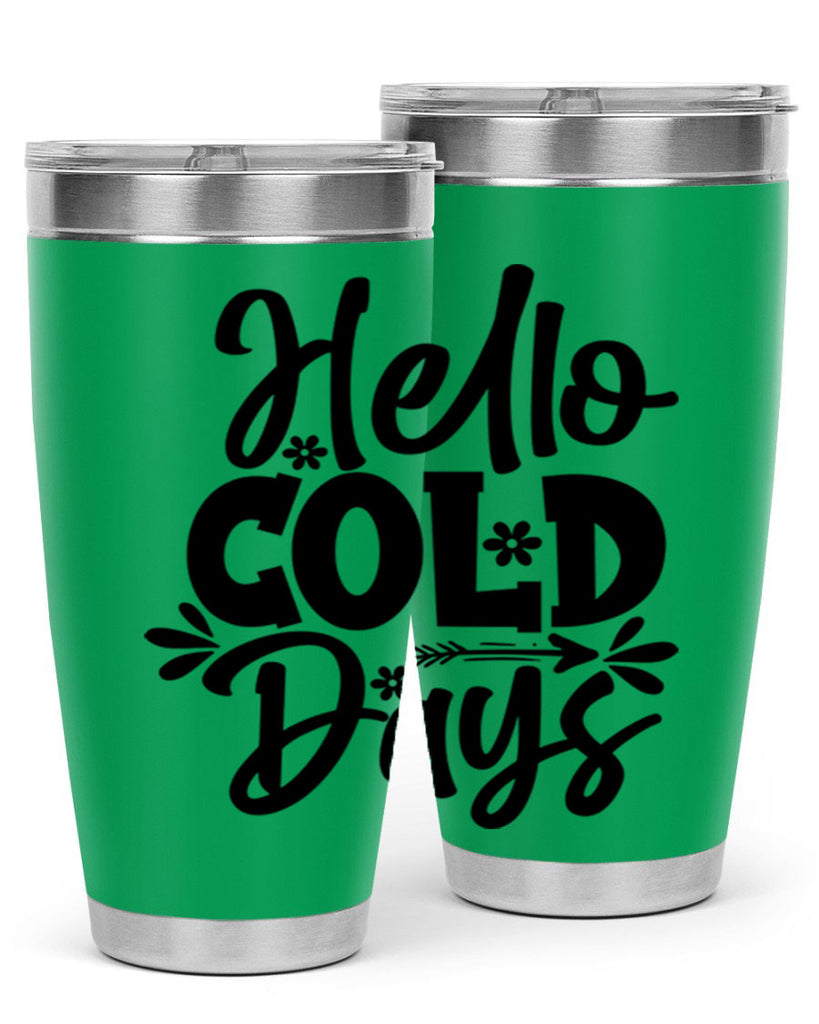 Hello Cold Days 150#- winter- Tumbler