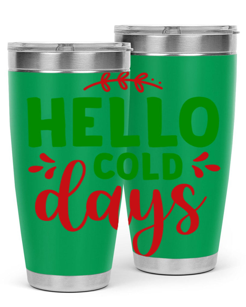 Hello Cold Days 151#- winter- Tumbler